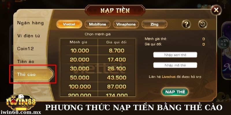 Nạp tiền Iwin68: 6 bước thao tác nhanh chóng và an toàn 3 Phương thức nạp bằng thẻ cào tại Iwin68