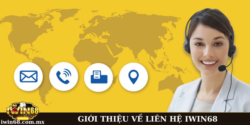Giới thiệu về kênh liên lạc 24/7 dành cho khách hàng Iwin68
